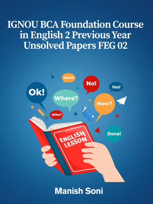 cover image of IGNOU BCA Foundation Course in English 2 Previous Year Unsolved Papers FEG 02